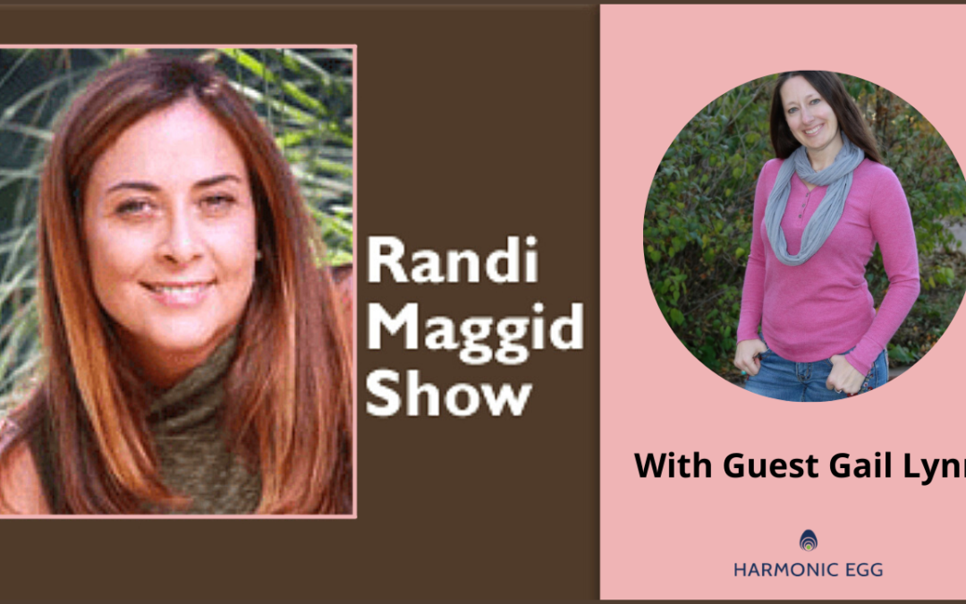 Can the Harmonic Egg help you reach your Highest Self? A conversation with Shaman Randi Maggid