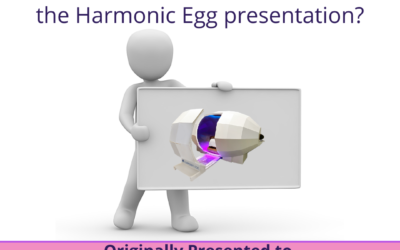 The Harmonic Egg Presentation