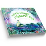 Little Dragon and the Giant Egg - Enchanting Collector's Edition. This magical hardcover appears only for a flicker, catch it before it fades away!